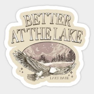 Better At the lake Sticker